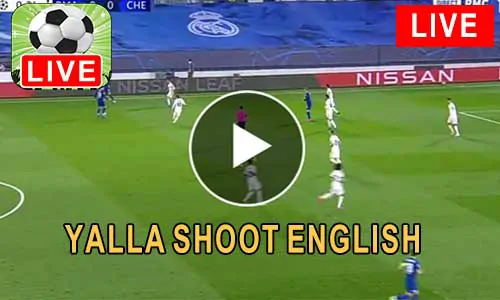 Yalla Shoot English مباريات اليوم بث مباشر yallashoot eng