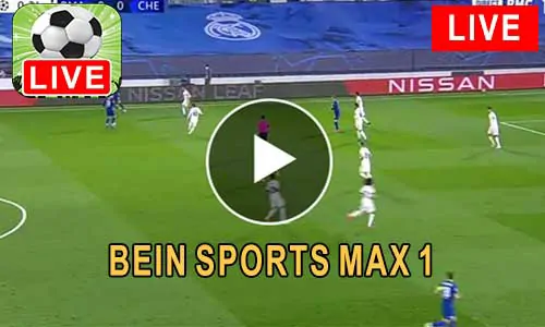 مشاهدة قناة BeIN Sports Max 1 HD بث مباشر بدون تقطيع