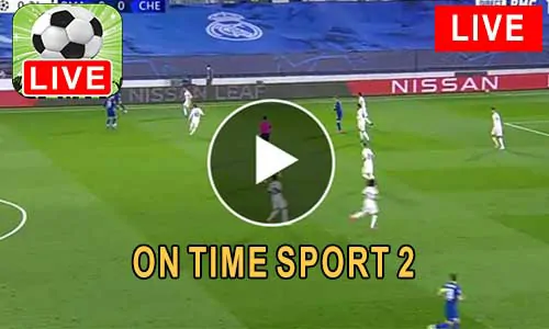 مشاهدة قناة On Time sport 2 بث مباشر بدون تقطيع